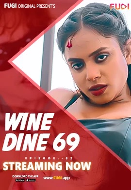 18+ Wine Dine 69 2023 Fugi S01 EP 02 Hindi Web Series 720p HDRip Download