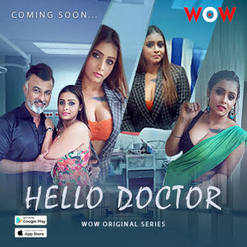 18+ Hello Doctor 2023 Wow S01 Part 1 Hindi Web Series 720p HDRip Download
