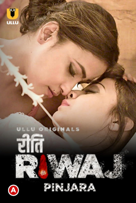 18+ Riti Riwaj (Pinjara) 2021 Ullu Hindi Web Series 1080p-720p HDRip Download