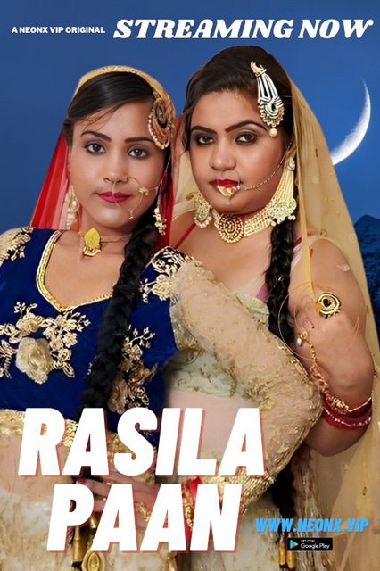 18+ Rasila Paan (2023) UNRATED 720p HEVC HDRip NeonX Originals Short Film x265 AAC
