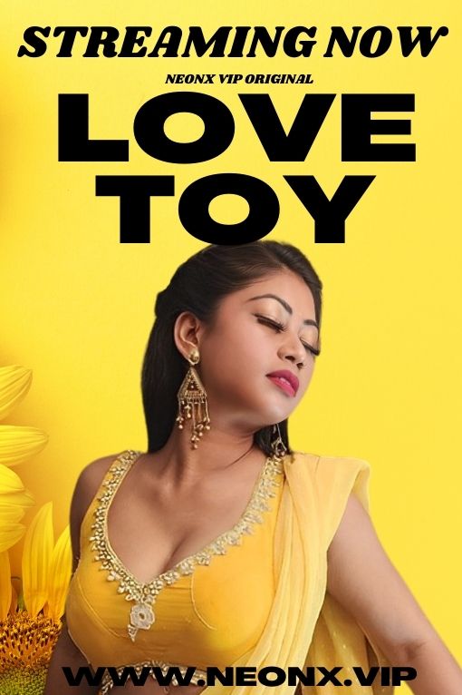 18+ Love Toy (2023) UNRATED 720p HEVC HDRip NeonX Originals Short Film x265 AAC