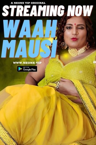 18+ Waah Mausi 2023 NeonX Hindi Short Film 720p HDRip Download