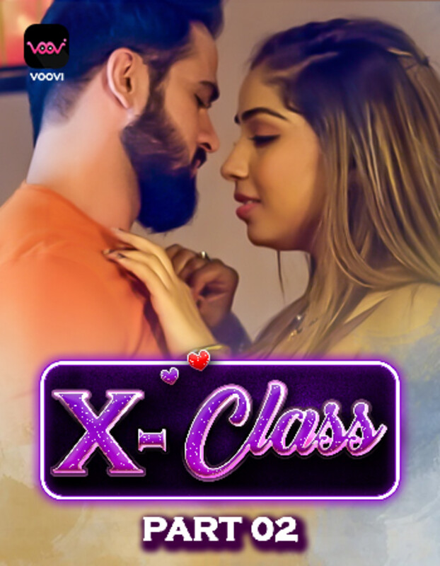 18+ X Class 2023 Voovi S01 Part 2 Hindi Web Series 720p HDRip Download
