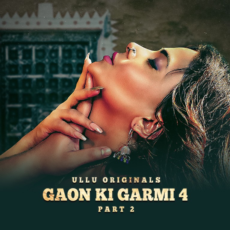 18+ Gaon Ki Garmi Part 02 2023 S04 Ullu Hindi Web Series 720p HDRip Download