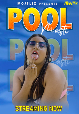 18+ Pool Masti 2023 MojFlix Hindi Short Film 720p HDRip Download