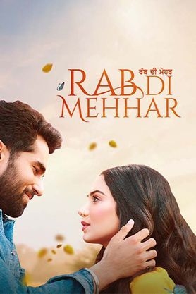 Rab Di Mehhar (2023) Punjabi HQ S-Print – 480P | 720P | 1080P – x264 – 400MB | 950MB | 2.4GB – Download & Watch Online
