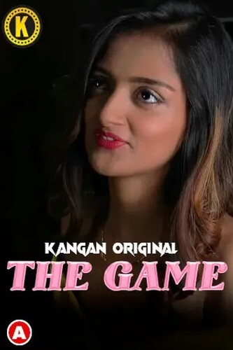 18+ The Game (2023) UNRATED 720p HEVC HDRip Kangan Hindi Short Film x265 AAC