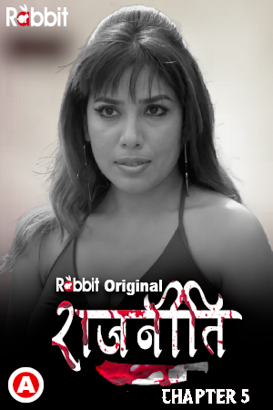 18+ Rajneeti 2023 S01E09T10 RabbitMovies Hindi Web Series 1080p-720p HDRip 