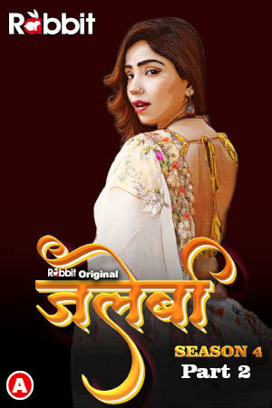 18+ Jalebi 2023 RabbitMovies S04 Part 2 Hindi Web Series 720p HDRip Download
