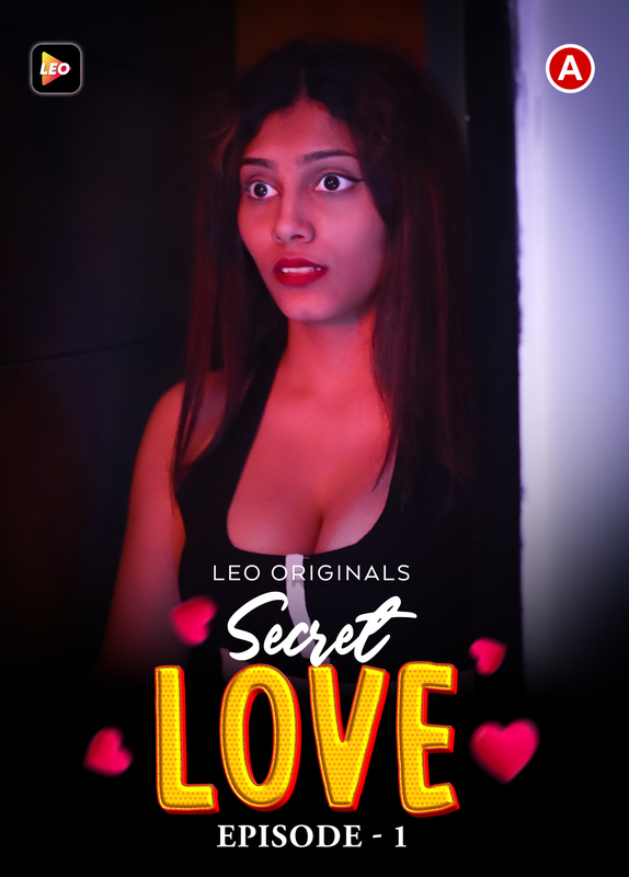 18+ Secret Love 2023 LeoApp S01E01 Hindi Web Series 720p HDRip Download