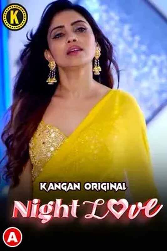 18+ Night Love 2023 Kangan S01E01 Hindi Web Series 720p HDRip