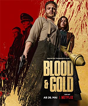 Blood & Gold (2023) Dual Audio [Hindi-German] Netflix WEB-DL – 480P | 720P | 1080P – x264 – 500MB | 850MB | 2GB ESub- Download & Watch Online