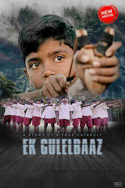 Ek Gulelbaaz The Catapult (2023) Hindi WEB-DL – 480P | 720P | 1080P – x264 – 500MB | 1.2GB | 2.4GB – Download & Watch Online